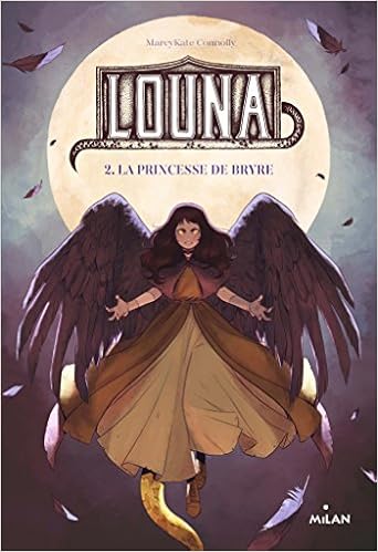 Louna Tome 02 Louna La Princesse De Bryre Louna 2 French Edition Connolly Marcykate 9782745978295 Amazon Com Books