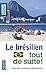 Le brésilien tout de suite ! (Tout suite) (French Edition) by