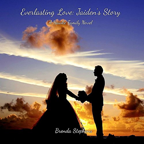 Everlasting Love: Jaiden's Story: A Hawke Family Novel