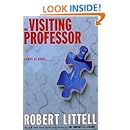 The Visiting Professor: A Novel of Chaos
