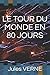 LE TOUR DU MONDE EN 80 JOURS (French Edition) by Jules VERNE
