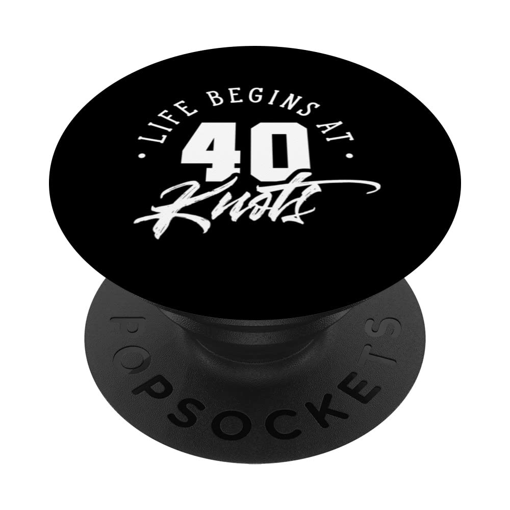 Life Begins At 40 Knots Kitesurfing Kitesurfer Kitesurf PopSockets Swappable PopGrip
