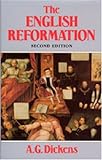 The English Reformation, Dickens, A. G., 0271007982