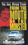 From the Mouth of the Monster: The Joel Rifkin Story