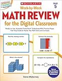 Week-by-Week Math Review for the Digital Classroom: Grade 5: Ready-to-Use, Animated PowerPoint® Slideshows With Practice Pages That Help Students Master Key Math Skills and Concepts