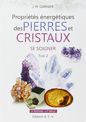 Les  propriétés énergétiques des pierres et des cristaux