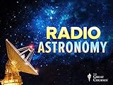 Radio Astronomy: Observing the Invisible Universe