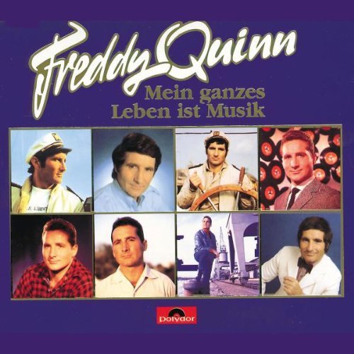 FREDDY QUINN - Mein Ganzes Leben Ist Musik - 3 Disc Set By Freddy Quinn - Zortam Music