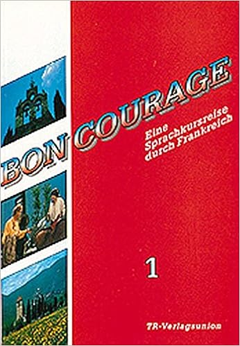 Bon Courage 1 Begleitbuch Baumer Franz Gottschalk Hannelore Marsaud Catherine Amazon Com Books Bon Courage 1 Begleitbuch Baumer Franz Gottschalk Hannelore Marsaud Catherine Amazon Com Books