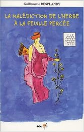 La  malédiction de l'herbe à la feuille percée