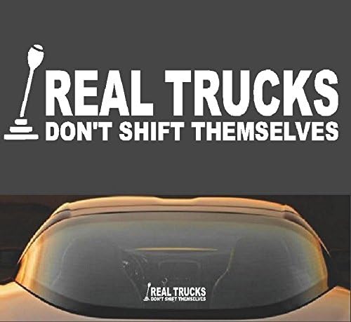 9" Real Trucks Don't Shift Themselves Funny Vinyl Decal Sticker for Diesel Powerstroke Duramax 4x4 Trucks