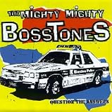 The Mighty Mighty Bosstones Album: «Question the Answers» (Front side) The Mighty Mighty Bosstones Album: «Question the Answers» (Front side)