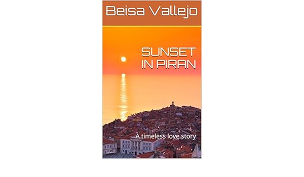 Sunset In Piran A Timeless Love Story Timeless Love - 