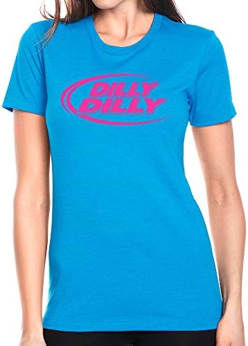 CLOTHING WORLD Dilly Dilly Pink Ladies Poly-Cotton T-Shirt (Turquoise, XX-Large)