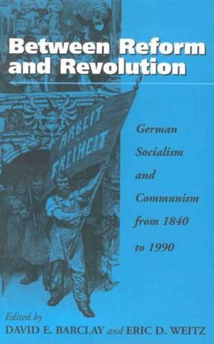 Between reform and revolution : German socialism and communism from 1840 to 1990