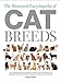 The Illustrated Encyclopedia of Cat Breeds: The Comprehensive Visual Directory of all the World's Cat Breeds, Plus Invaluable Practical Information on ... (Illustrated Encyclopedias (Booksales Inc)) by Angela Rixon