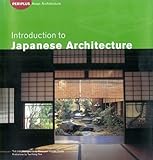 Introduction to Japanese Architecture (Periplus Asian Architecture Series) by