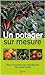 Un potager sur mesure (French Edition) by 