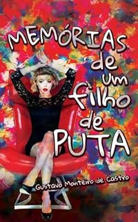 Livro Memórias de um Filho de Puta (Gustavo Felipe Monteiro de Castro Livro 5)