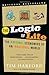 The Logic of Life: The Rational Economics of an Irrational World - Book by Tim Harford