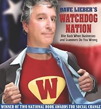 Dave Lieber's Watchdog Nation: Bite Back When Businesses and Scammers Do You Wrong
