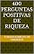 Livro 400 Perguntas Positivas de Riqueza