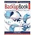 The Backup Book: Disaster Recovery from Desktop to Data Center
