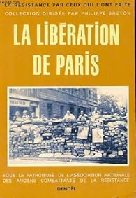 La libration de Paris. par Philippe Breton