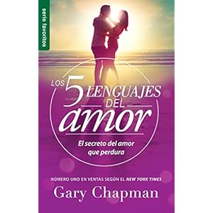 Los 5 lenguajes del amor (Revisado) – Serie Favoritos: El secreto del amor que perdura (Favoritos / Favorites) (Spanish Edition)