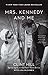 Mrs. Kennedy and Me by