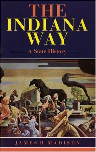The Indiana Way: A State History (Indiana)