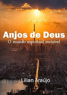 Livro Anjos de Deus: O mundo espiritual invisível