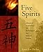 Five Spirits: Alchemical Acupuncture for Psychological and Spiritual Healing by 