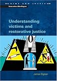 Understanding Victims and Restorative Justice, Dignan, James, 0335209807
