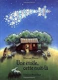 Une Etoile, Cette Nuit-la (French) (French Edition) by Marcus Pfister, Geraldine Elschner