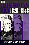 The Jacksonian Era, 1828-1848, Van Deusen, Glyndon G., 0881336769