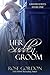 Her Sudden Groom (Groom Series Book 1)