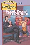 Dracula Doesn't Drink Lemonade (The Adventures of the Bailey School Kids, #16)