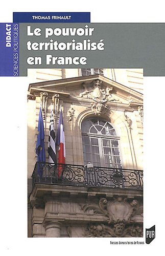 Le  pouvoir territorialisé en France