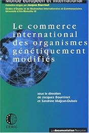 Le  commerce international des organismes génétiquement modifiés