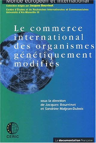 Le  commerce international des organismes génétiquement modifiés