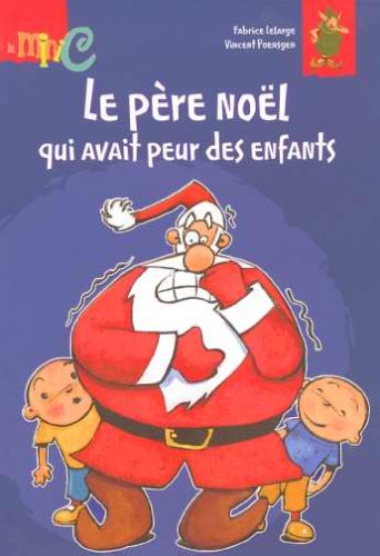 Le  Père Noël qui avait peur des enfants