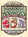 Rodale's Garden Answers: Vegetables, Fruits, and Herbs : At-A-Glance Solutions for Every Gardening Problem by 