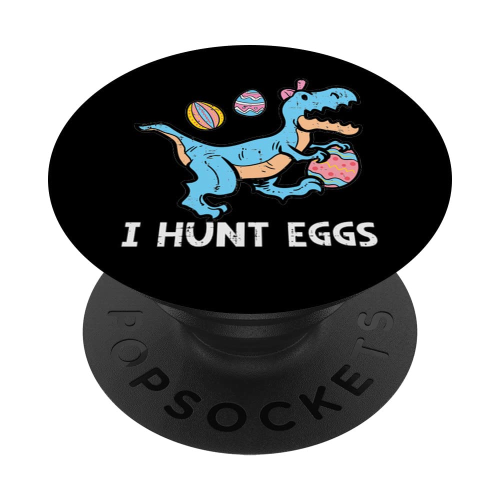 Easter Trex Dino I Hunt Eggs Funny Boys Kids Toddlers Youth PopSockets Swappable PopGrip