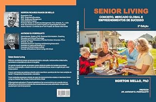 Livro SENIOR LIVING: CONCEITO MERCADO GLOBAL E EMPREENDIMENTOS DE SUCESSO: 2a Edição