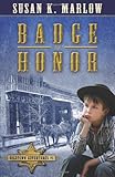 Badge of Honor (Goldtown Adventures)