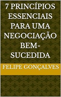 Livro 7 Princípios Essenciais para uma Negociação Bem-Sucedida