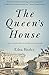 The Queen's House: A Social History of Buckingham Palace
