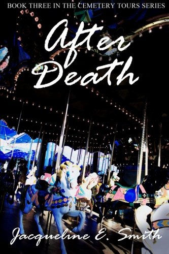 After Death (Cemetery Tours) (Volume 3)