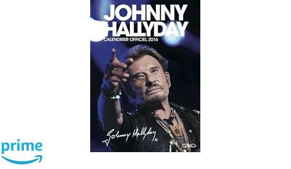 Johnny Hallyday Calendrier Officiel 2016 Couverture à - 